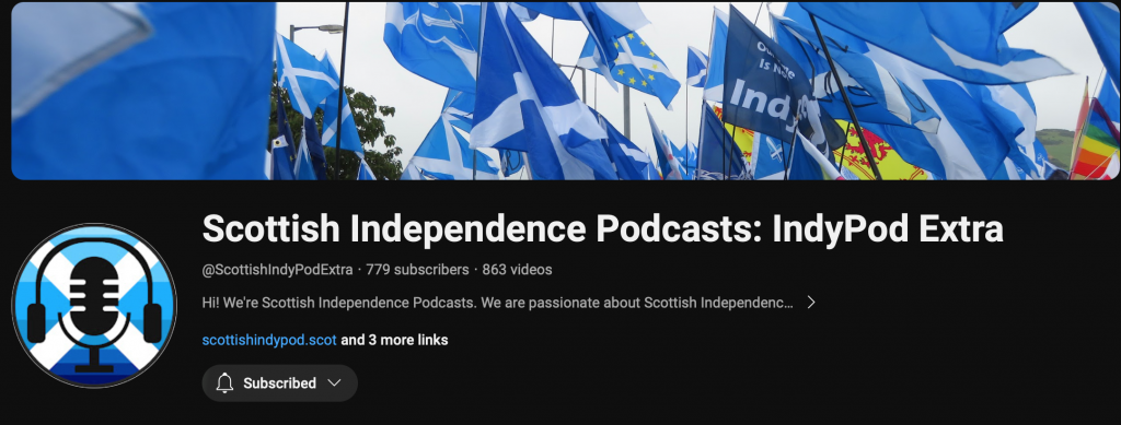 Scottish Independence Podcasts. IndyPod Extra YouTube Channel